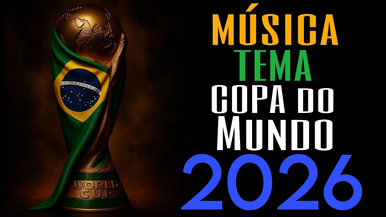 MÚSICA TEMA  COPA do MUNDO 2026
