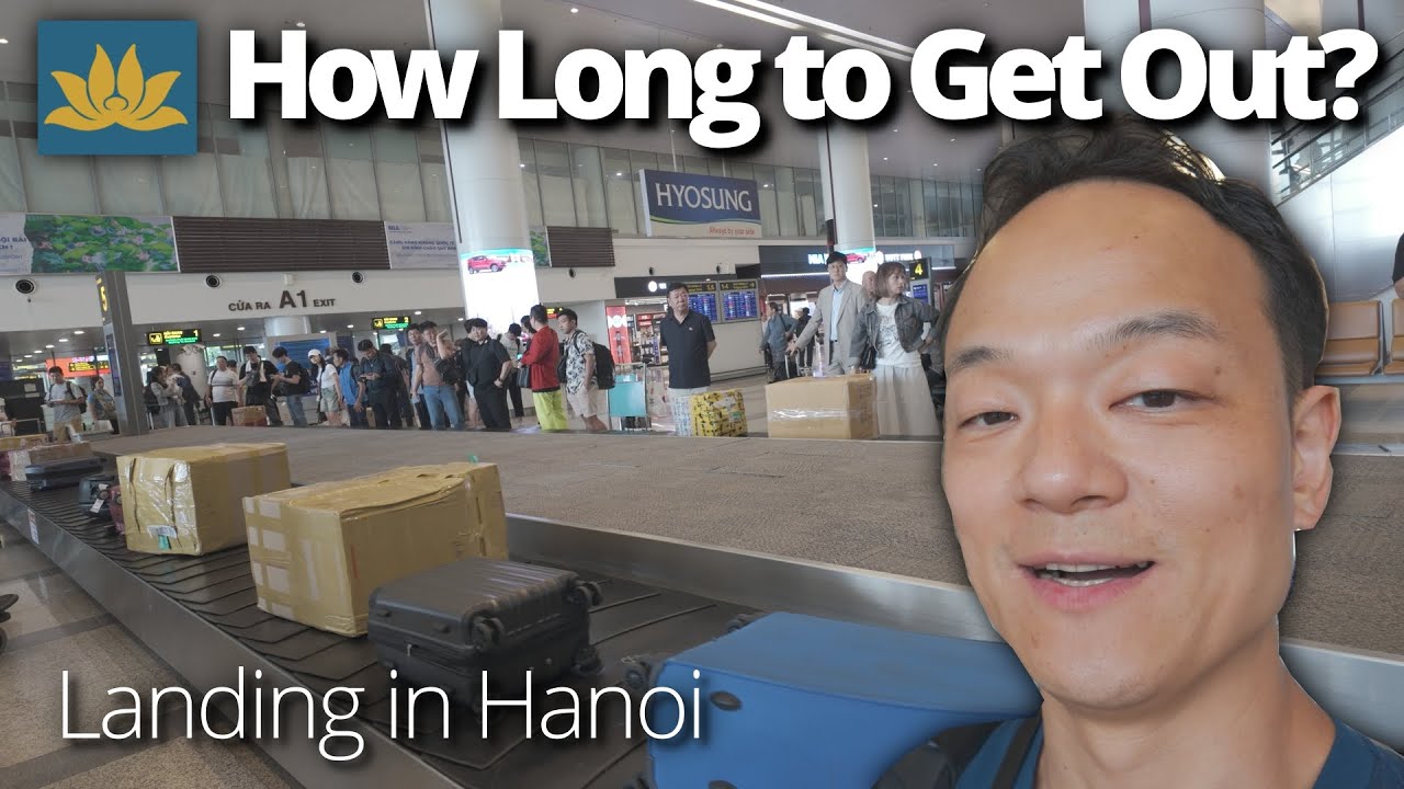 Hanoi Airport guide | How long? Landing to clearing customs | Hanoi Noi Bai International Airport