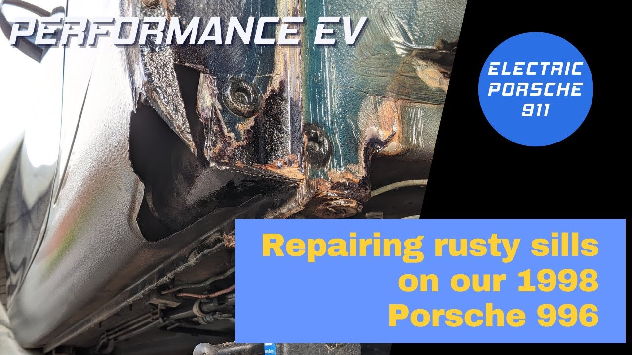 Repairing rusty sills on our Electric Porsche 996 EV Conversion Project