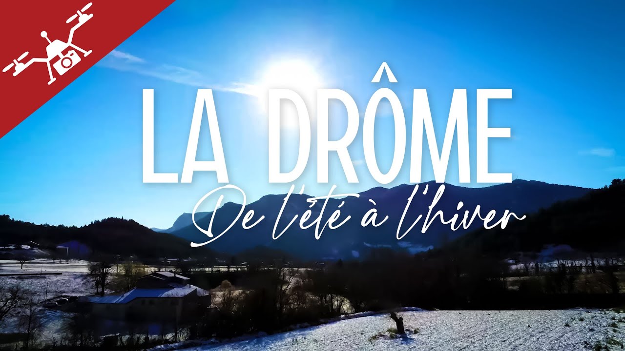 La Drôme 🌞 Le Diois de l'été à l'hiver ⛄ [vues drone]