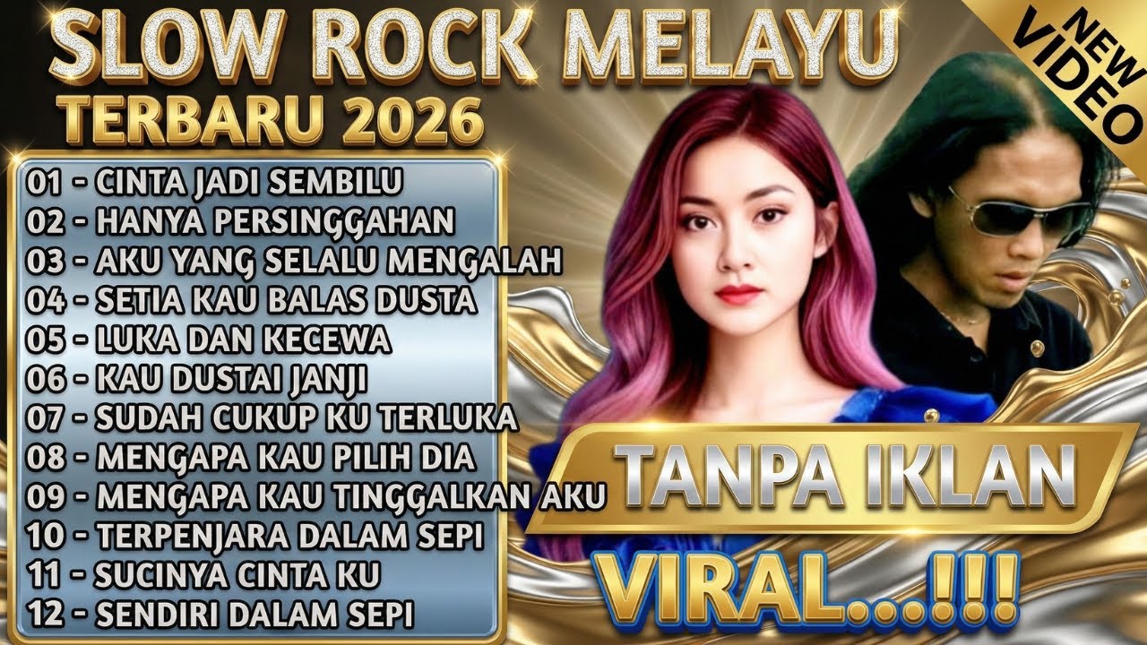 SLOW ROCK MELAYU TERBARU 2026 💔 Patah Hati - Cinta Jadi Sembilu Cocok Untuk Perjalanan