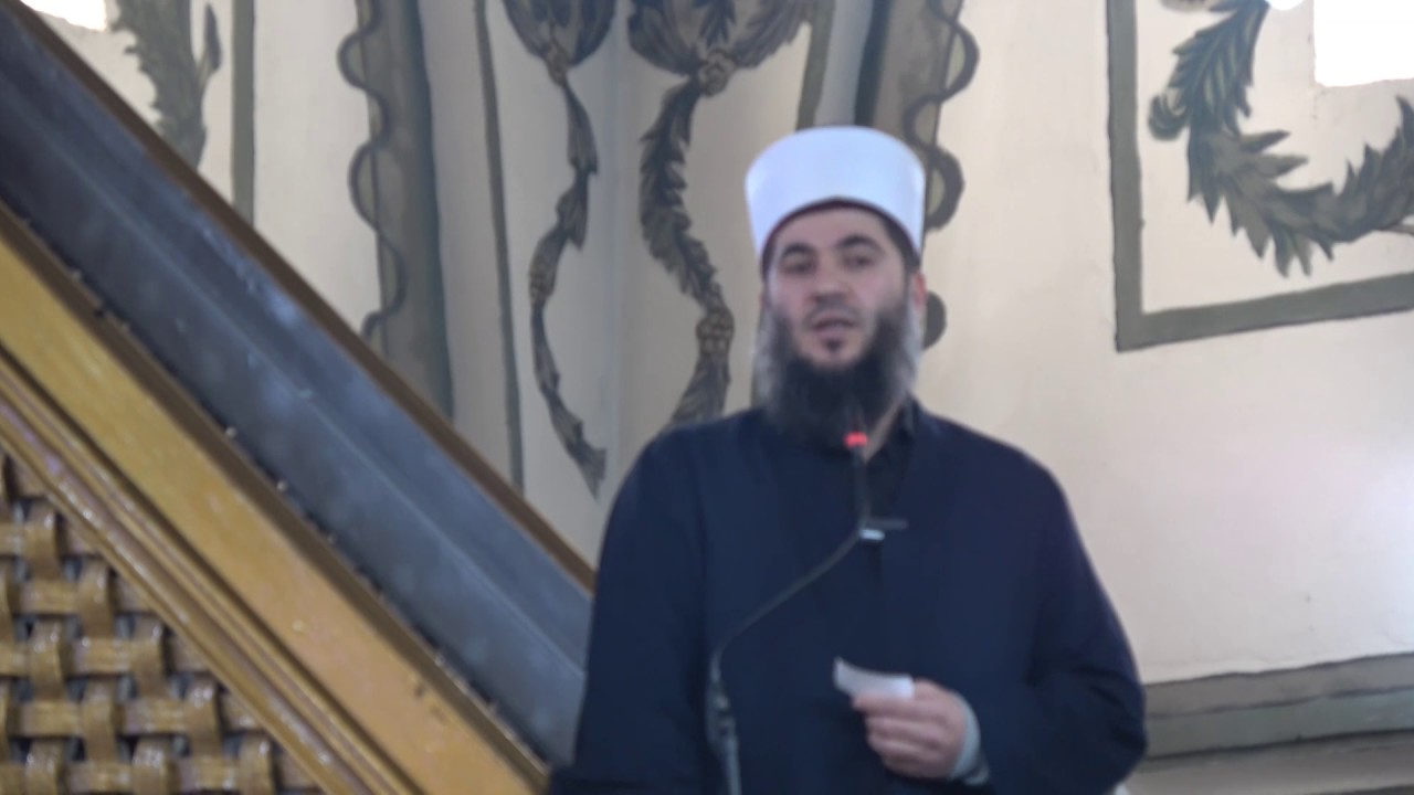 Asgjë nuk ndodhë pa kaderin e Allahut - Hoxhë Muharem Ismaili - Hutbe