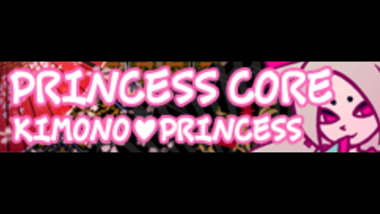 PRINCESS CORE [HD] 「KIMONO♥PRINCESS ＬＯＮＧ」