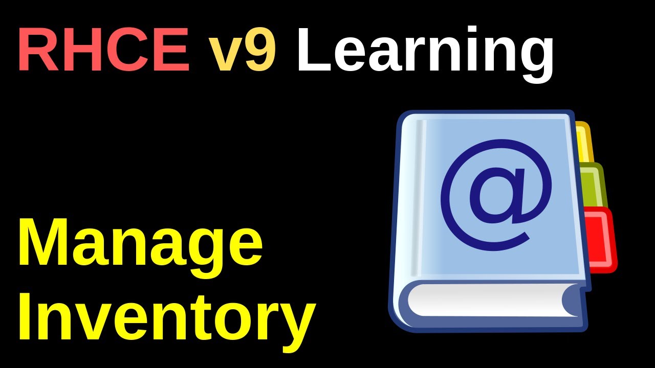 Manage Inventory - RHCE v9 Learning