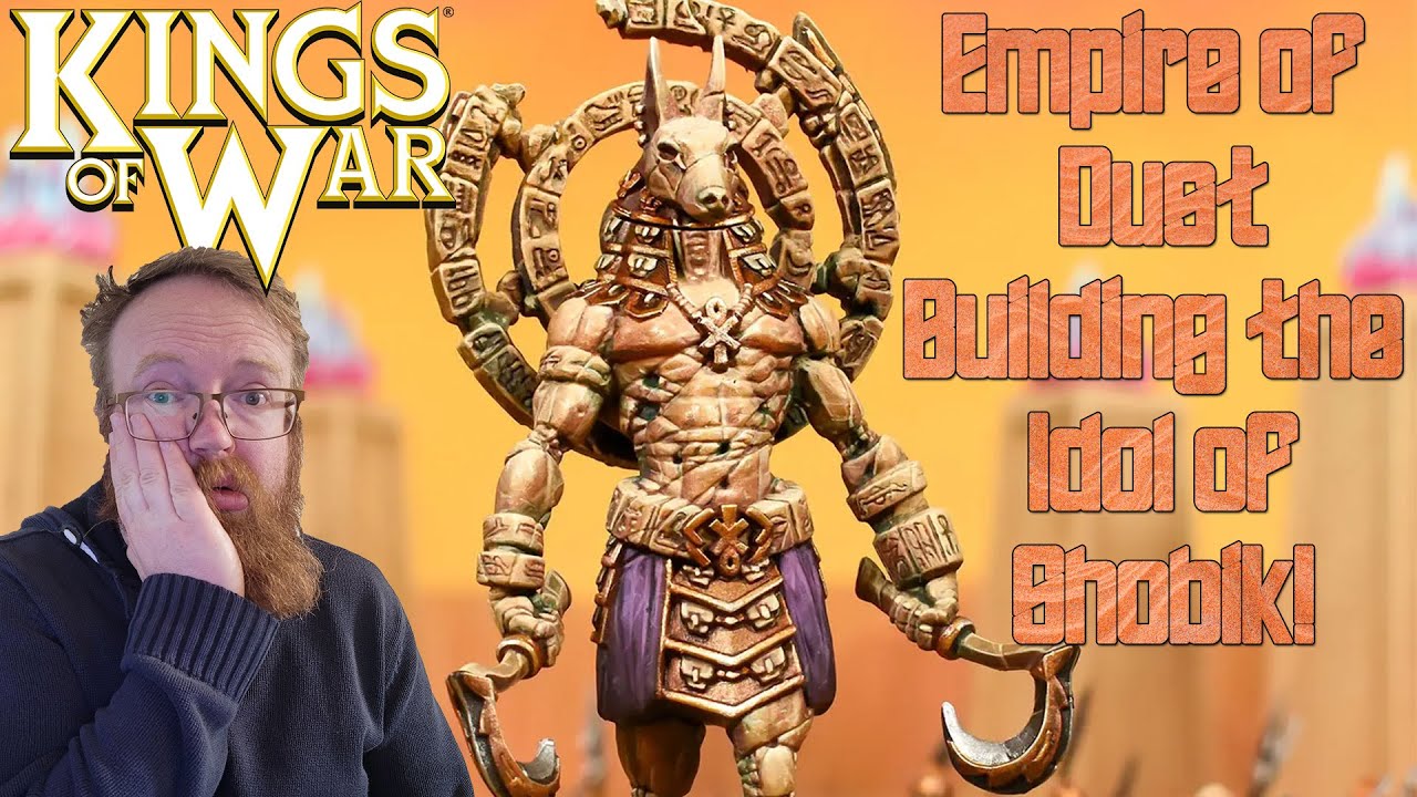 Kings of War Empire of Dust Building the Idol of Shobik Step By Step