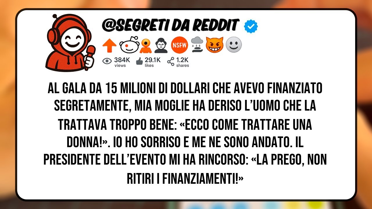 AL GALA DA 15 MILIONI DI DOLLARI CHE AVEVO FINANZIATO SEGRETAMENTE