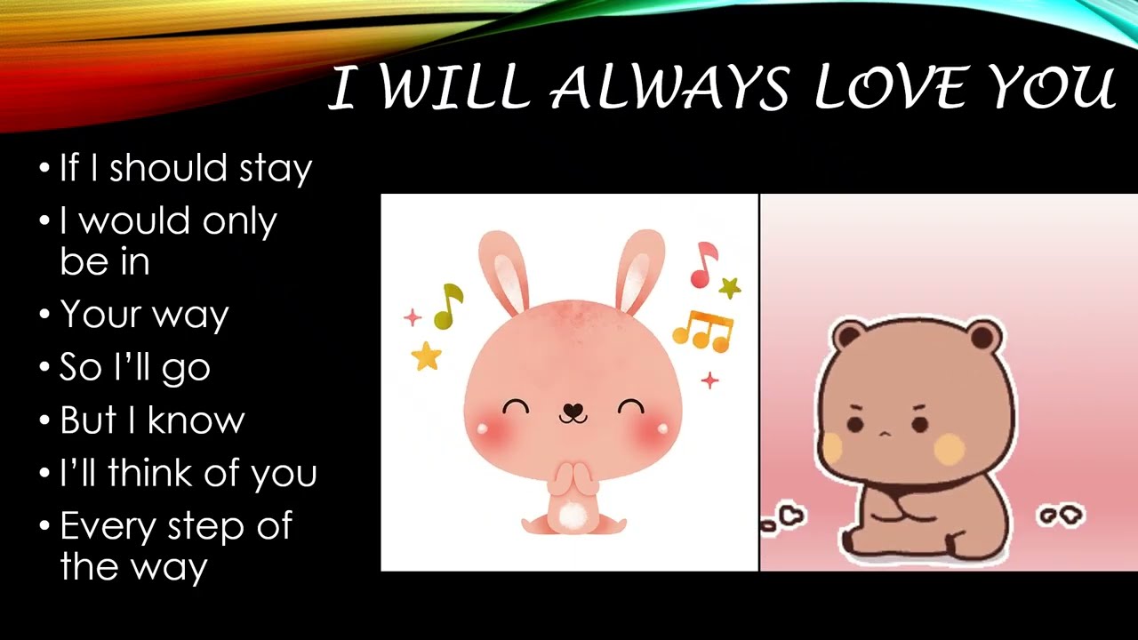 I will always love you Feb26