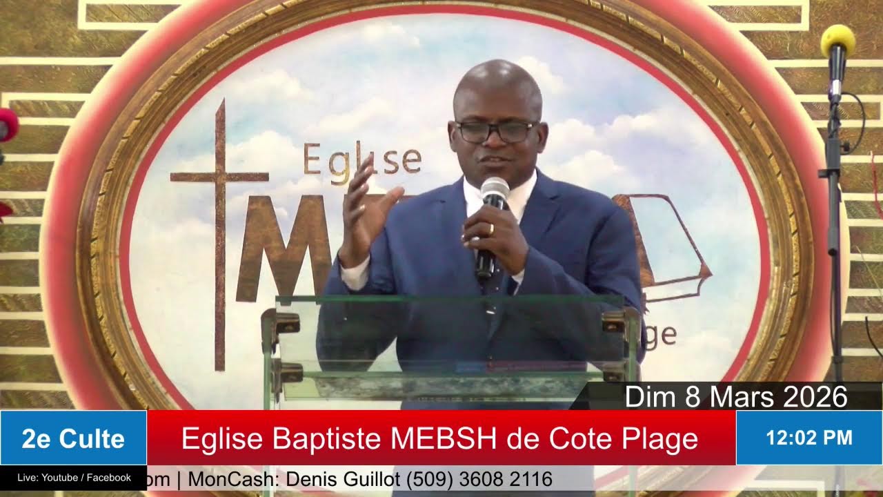 2e Culte | Eglise Baptiste MEBSH de Cote-Plage | Dimanche 8 Mars 2026