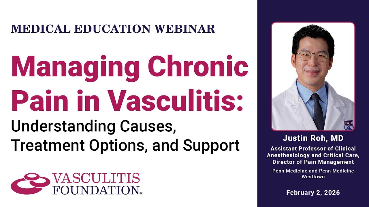Managing Chronic Pain in Vasculitis: Tools, Treatments, and Hope  2026