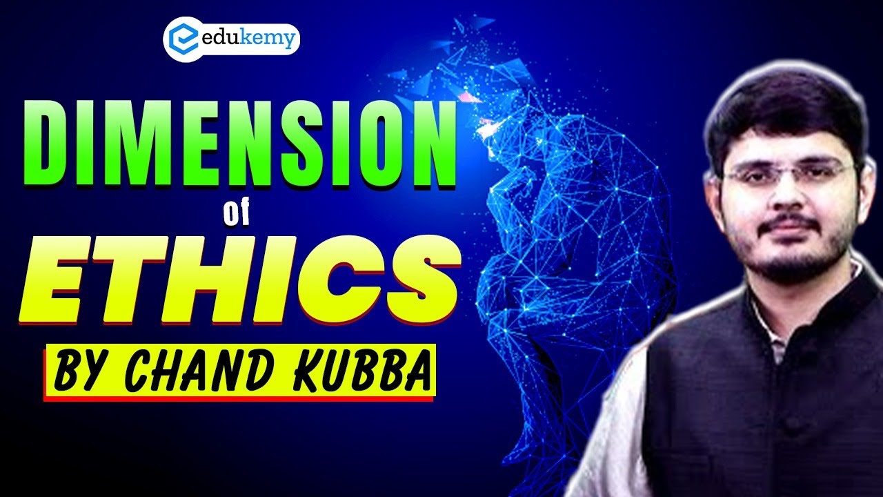 Dimensions of Ethics Explained | UPSC GS Paper 4 Ethics | Edukemy