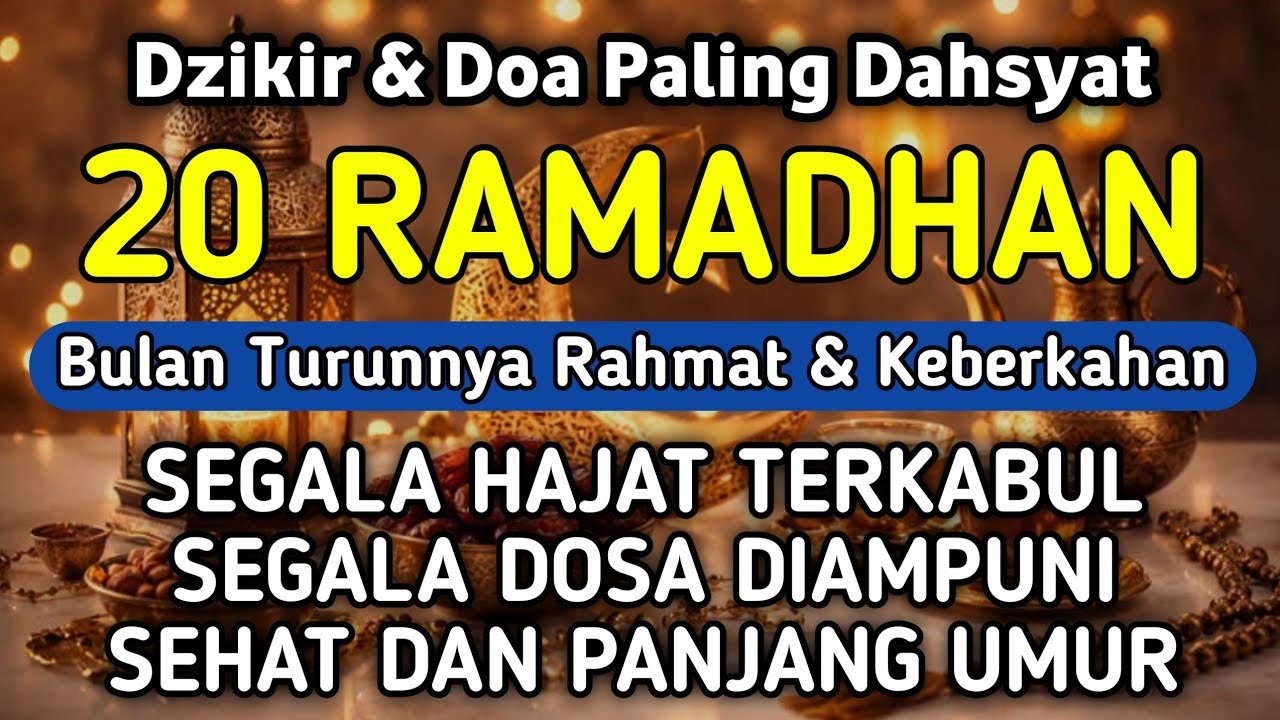 DZIKIR & DOA DI 20 RAMADHAN | DZIKIR MUSTAJAB 20 RAMADHAN - Alaa Aqel