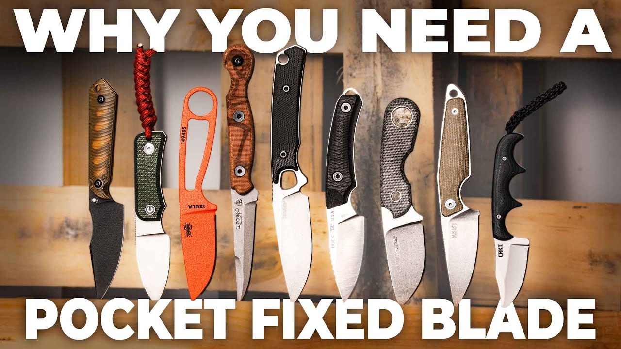 Pocket Fixed Blades: The Best Knife You’re NOT Carrying!