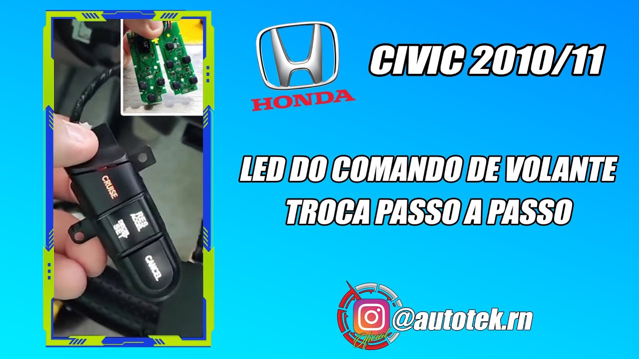 TROCA LED COMANDO DE VOLANTE CIVIC G8 ( PASSO A PASSO )