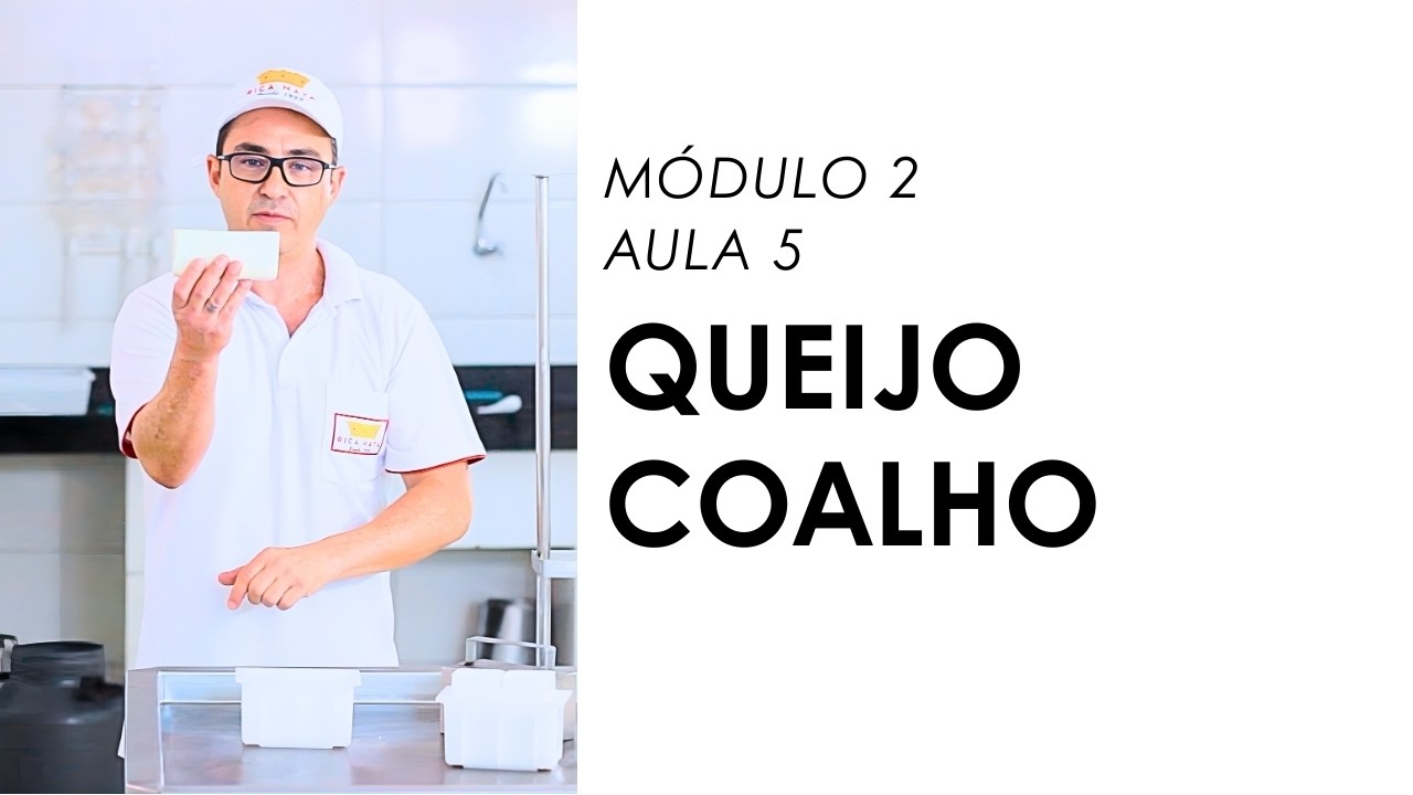 QUEIJO COALHO - AULA 5 DO M&Oacute;DULO 2