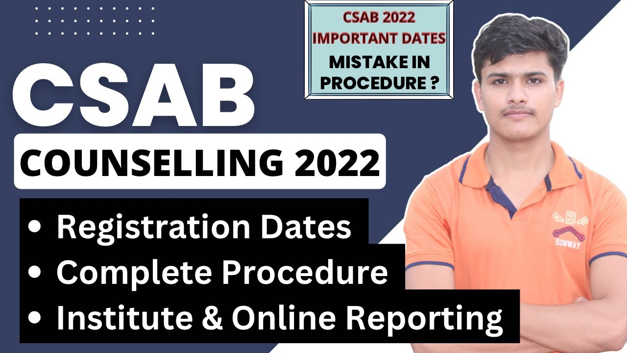 csab counselling procedure 2022 registration, dates, cutoff trends ✅ | csab counselling 2022