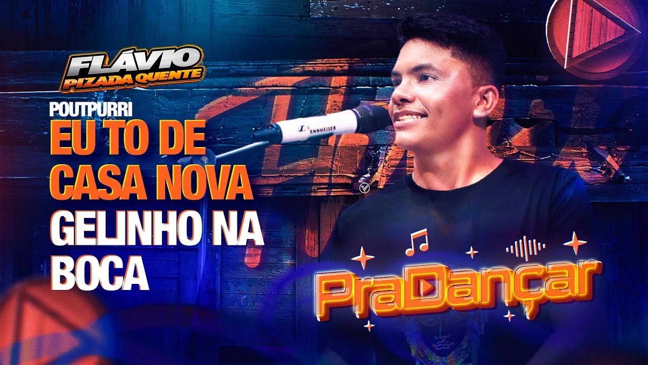 Eu To De Casa Nova/ Gelinho Na Boca - Flávio Pizada Quente (DVD PraDançar)