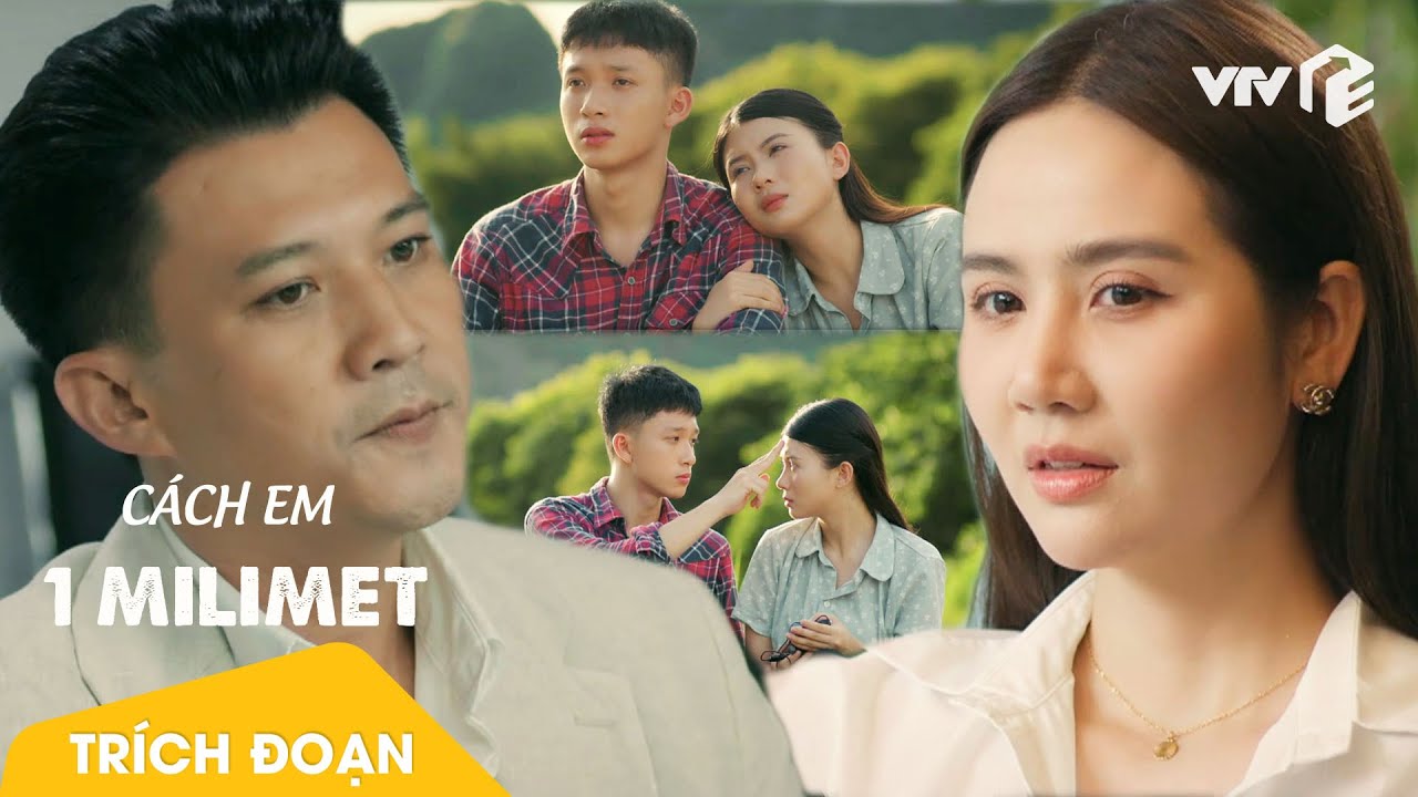Cách Em 1 Milimet tập 15 | Từng hẹn ước đủ điều mà cô hàng xóm lại đi "chống lầy"