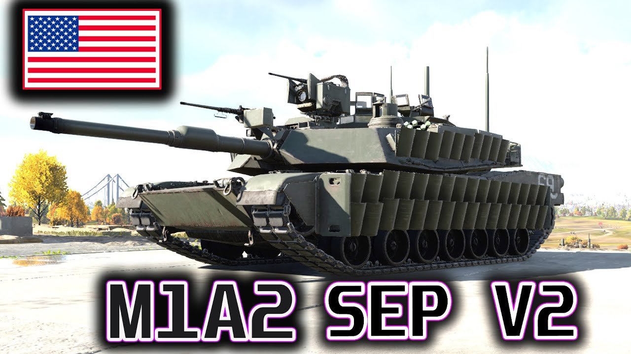 War Thunder ''M1A2 SEP V2'' American Top Tier