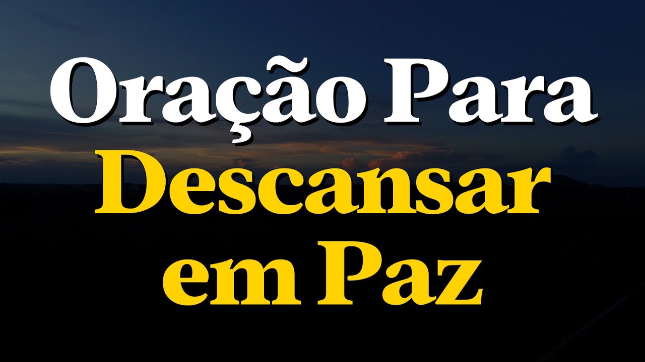 Senhor, Acalma Minhas Angústias e Me Faz Repousar | Oração Para Descansar em Paz