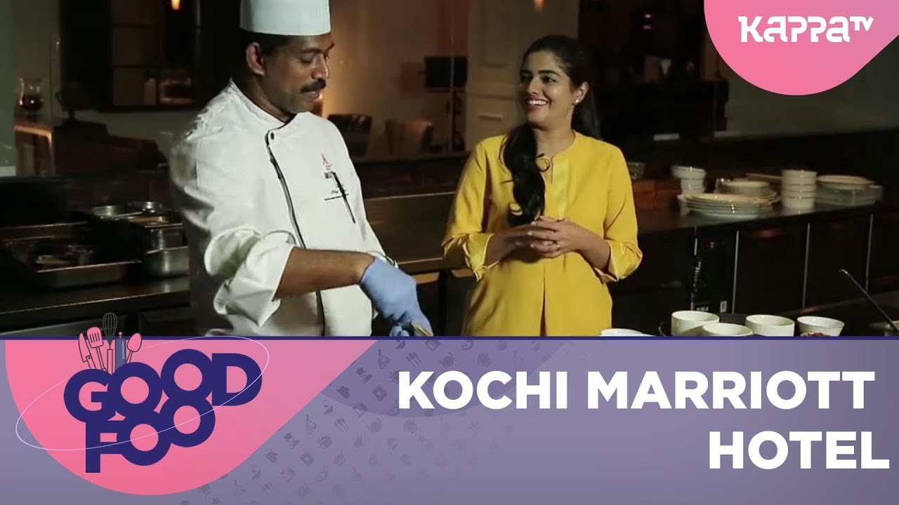 Kochi Marriott - GOOD FOOD - Kappa TV