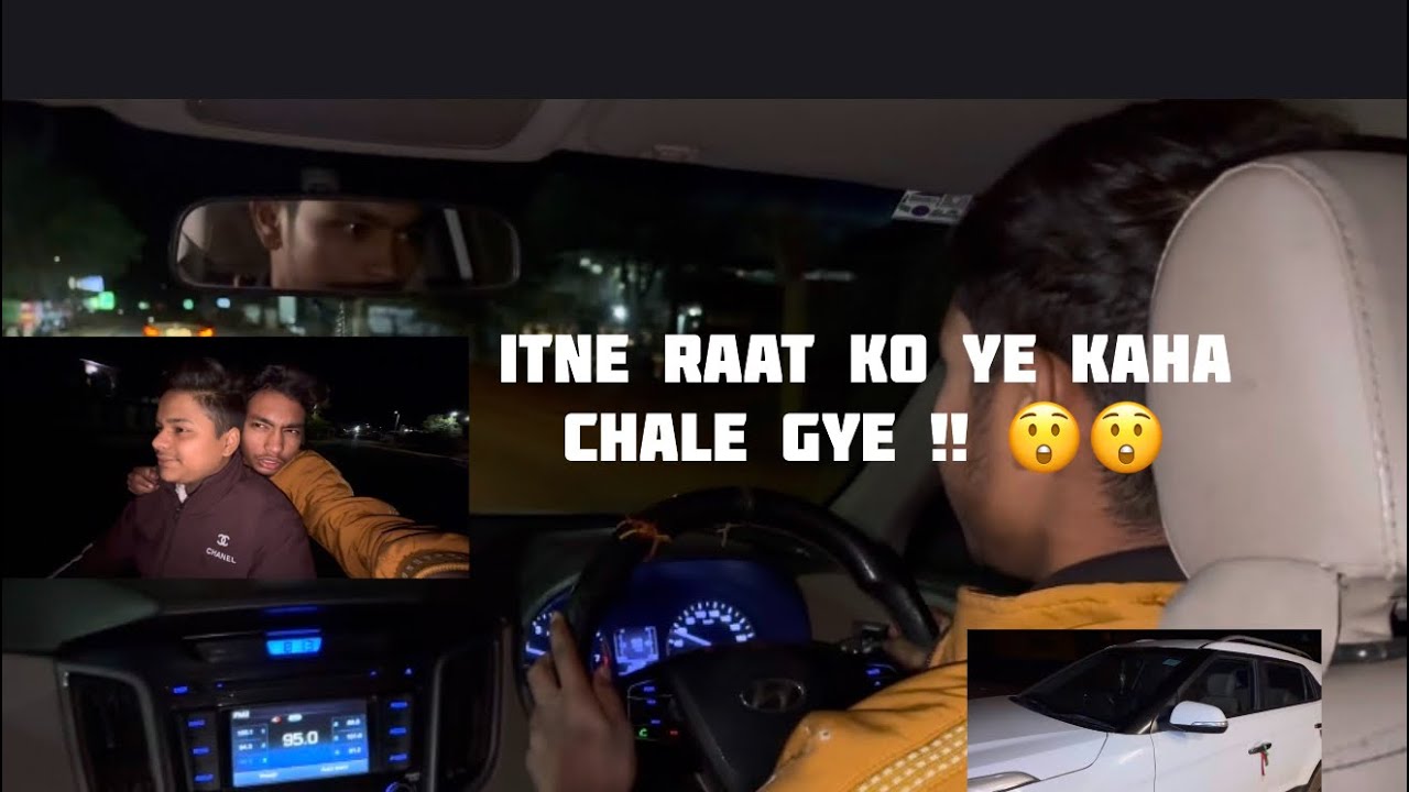 Itne raat ko ye Kaha chale gye !! 😲😲