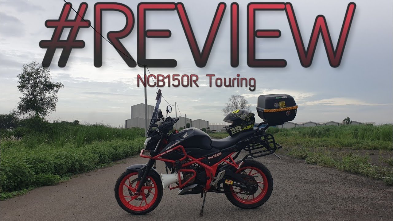 #REVIEW - CB150R Modifikasi Motor Touring, Review, dan Berapa Harga Total Modif Touringnya.