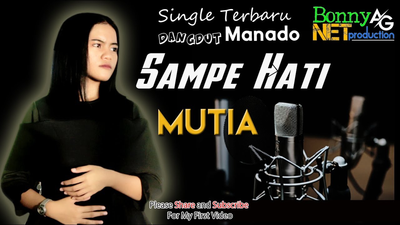 MUTIA - SAMPE HATI - (Official Music Video) BONNY AG NET PRODUCTION