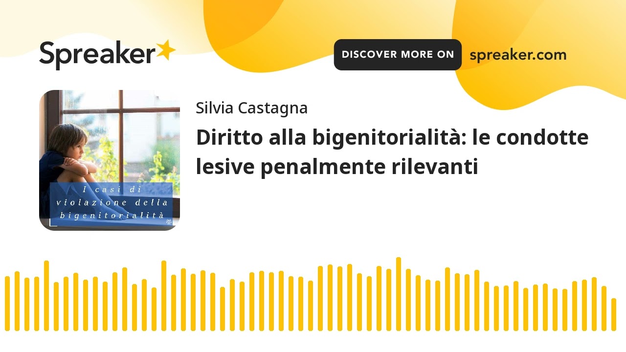 Diritto alla bigenitorialit&agrave;: le condotte lesive penalmente rilevanti