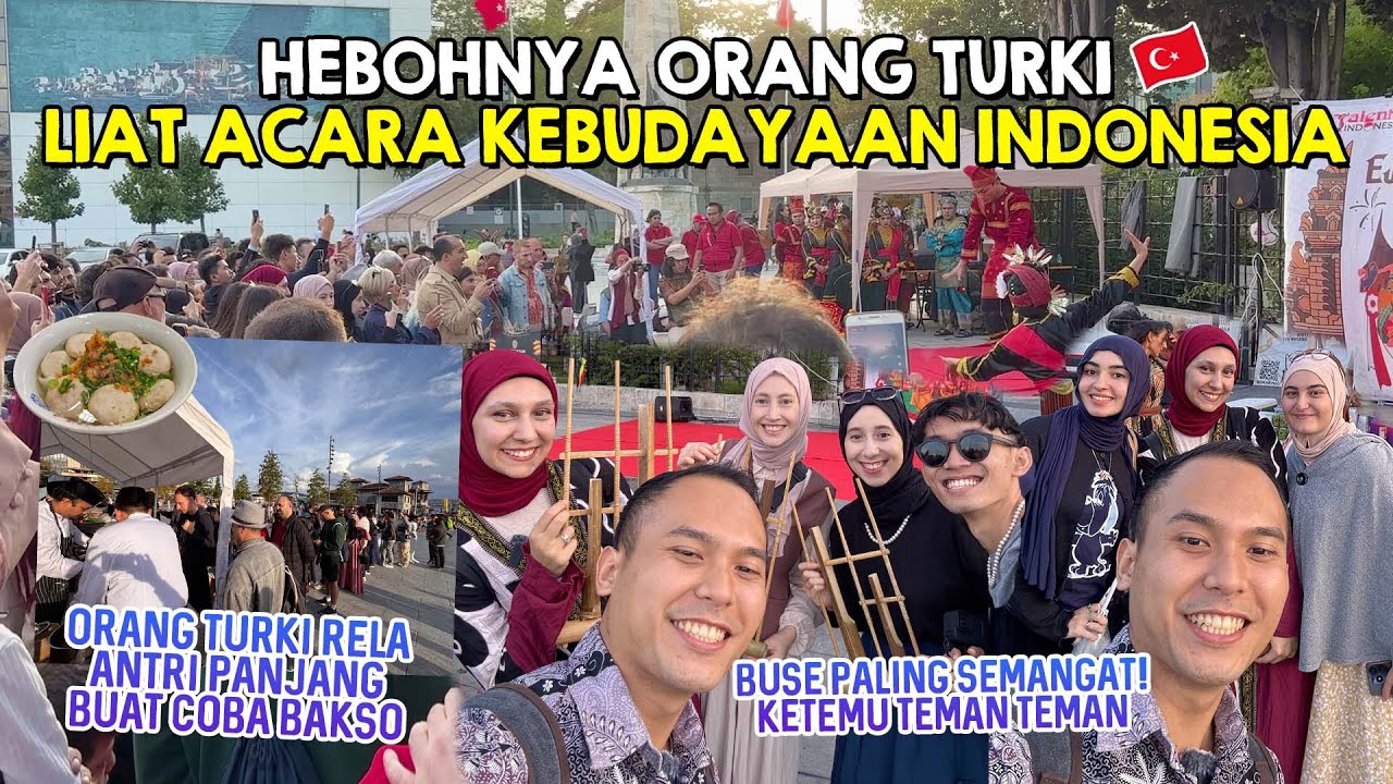 HEBOHNYA ORANG TURKI LIAT ACARA KEBUDAYAAN INDONESIA DI ISTANBUL