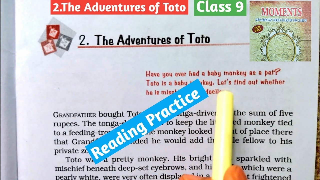 The Adventures of Toto -Lesson-2- Class 9 English Supplementary book - Moments - Reading Practice