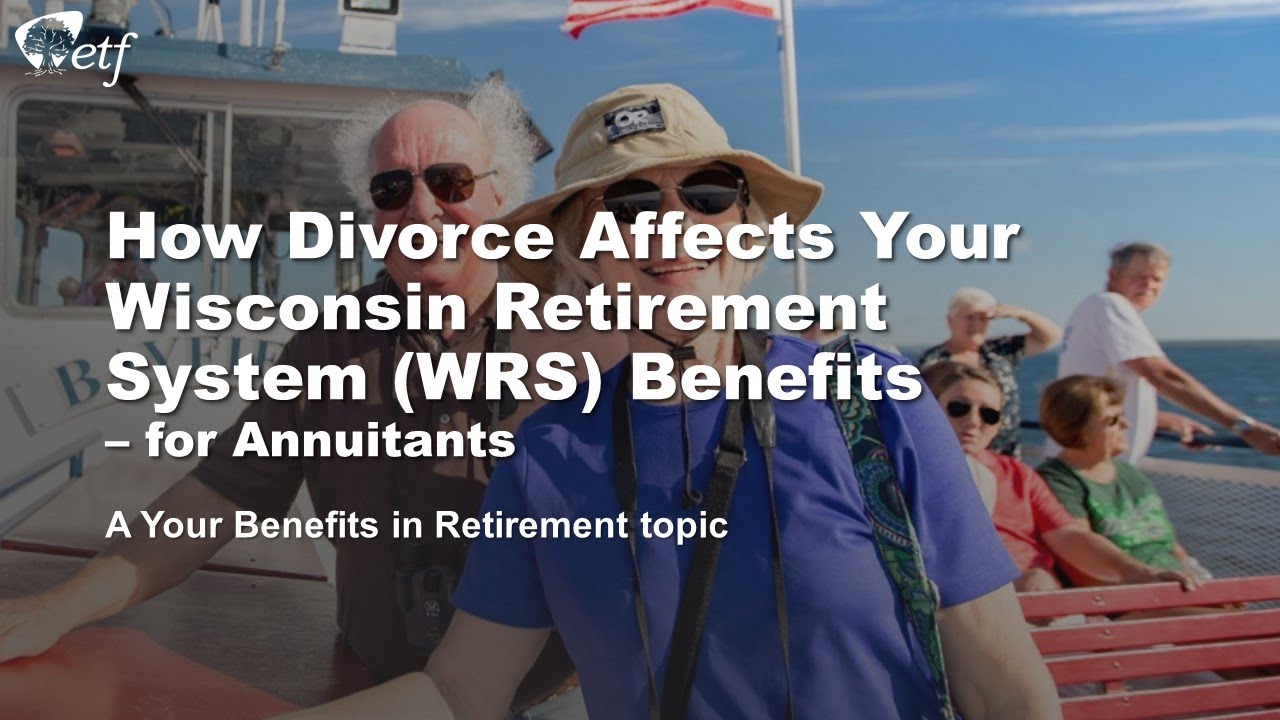 How Divorce Affects Your WRS Retirement Benefits for Annuitants