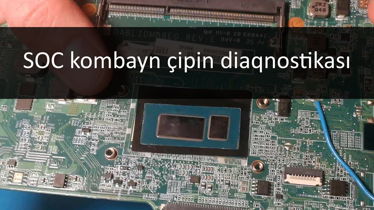 #TOSHIBA #Satellite L50-B-12R laptopun (MB:#DABLIDMB8E0) #SOC kombayn çipin diaqnostikası