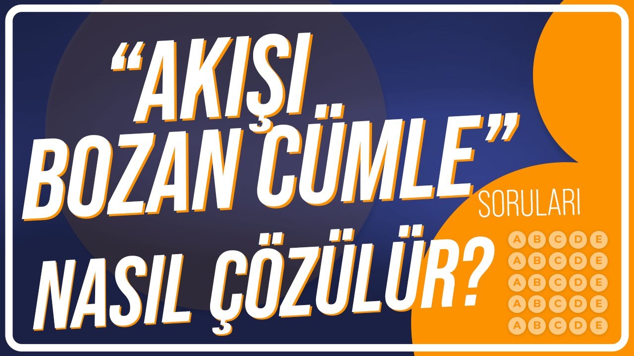 AKIŞI BOZAN CÜMLE SORULARI NASIL ÇÖZÜLÜR? | YKS DİL - YDS - YÖKDİL