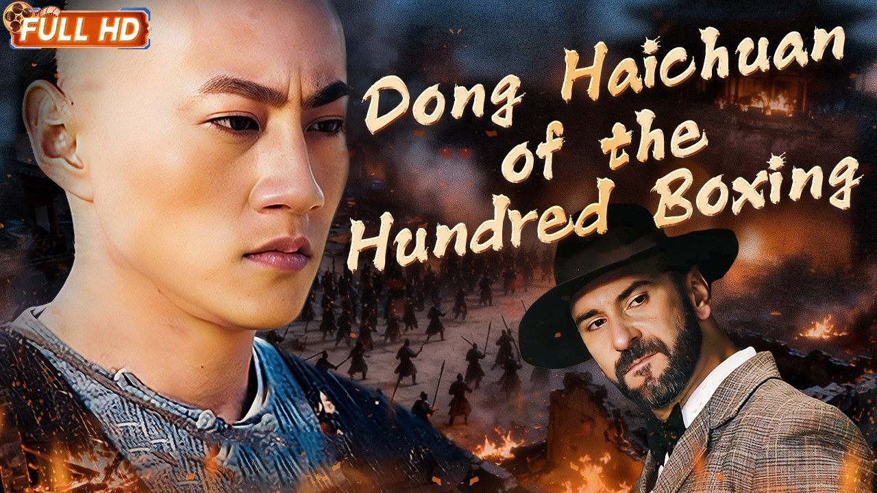 【ENG SUB】Dong Haichuan of the Hundred Boxing | Kung Fu Master: A Wuxia Revenge Story | Wuxia Movie