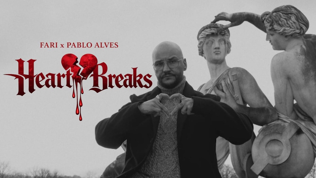 FARI199 x PABLO ALVES - HEARTBREAKS (OFFICIAL VIDEO)