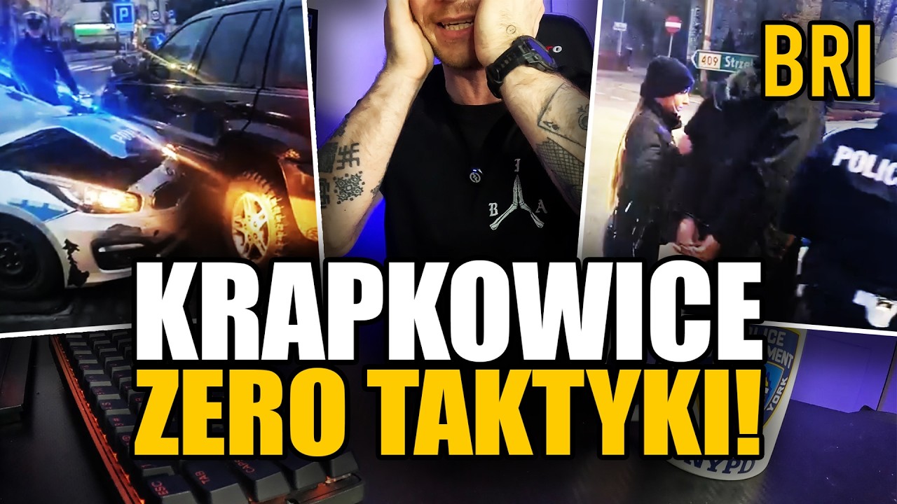 ZERO STYLU, ZERO OSTROŻNOŚCI, KRAPKOWICKI KABARET POLICYJNY | BRI#157