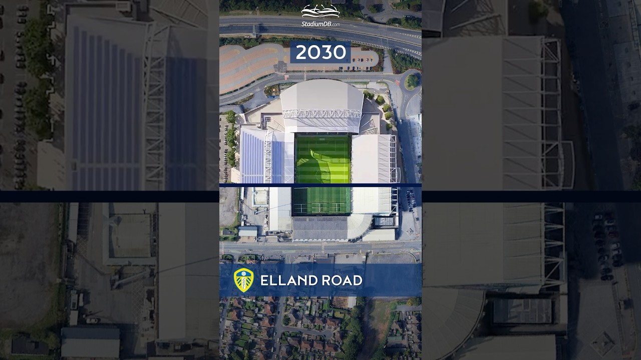 🏴󠁧󠁢󠁥󠁮󠁧󠁿 Elland Road - Transformation
