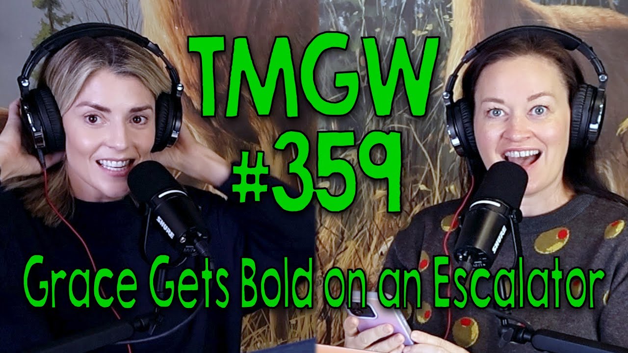 TMGW #359: Грейс становится смелее на эскалаторе