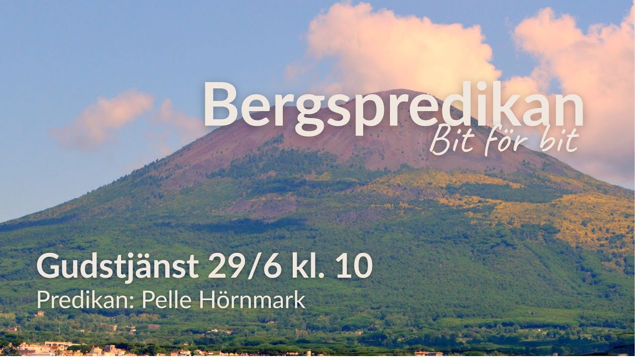 Bergspredikan del 1 | Pelle Hörnmark | 29 Juni