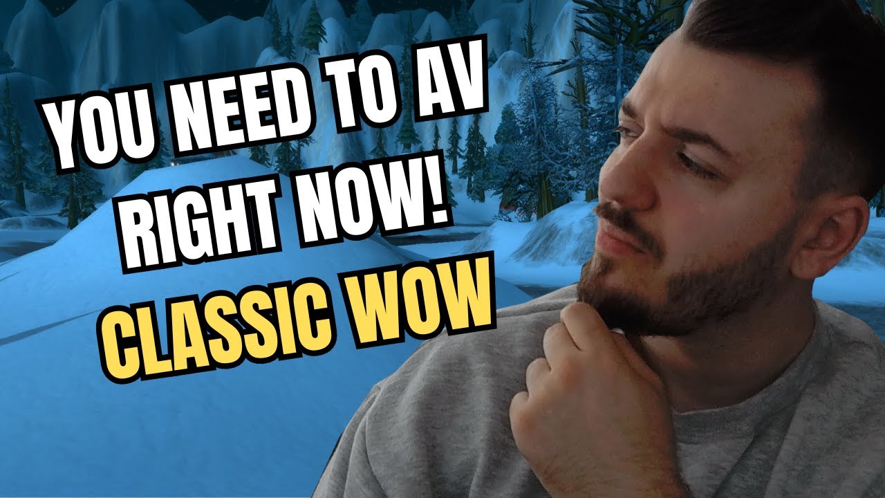 You NEED to GRIND AV - CLASSIC WOW