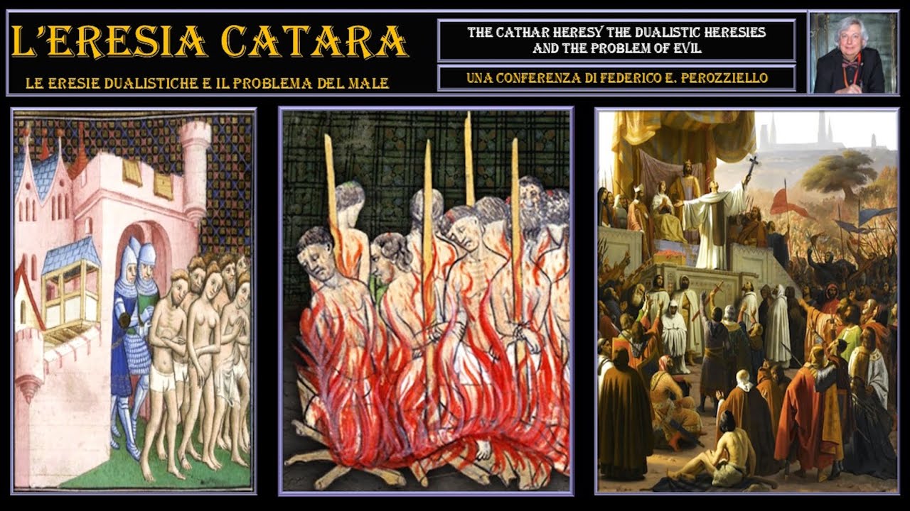 L’ERESIA CATARA - Le Eresie Dualistiche e il problema del Male