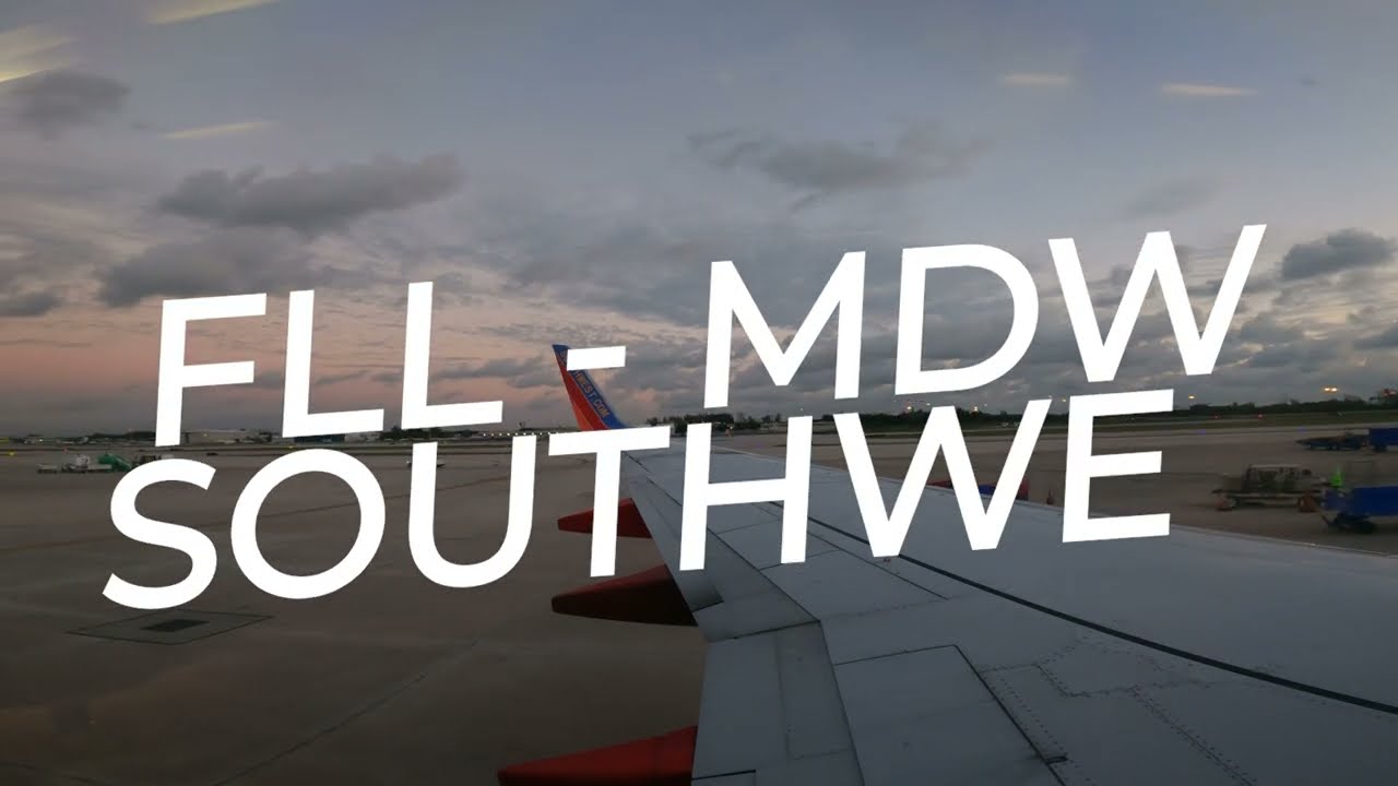 Soutwest Airlines - Flight between Fort Lauderdale and Chicago - FLL - MDW - Part One - P/B to T/O