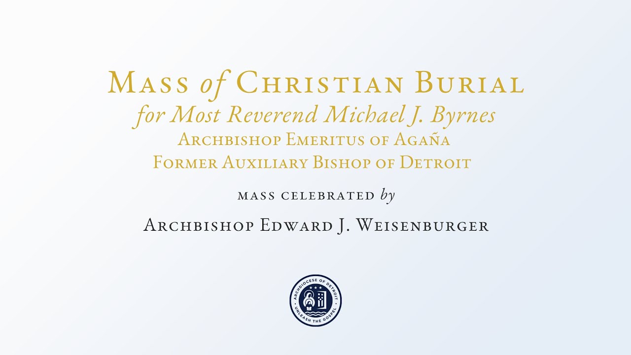 Archbishop Michael Byrnes Funeral Mass 6-9-25