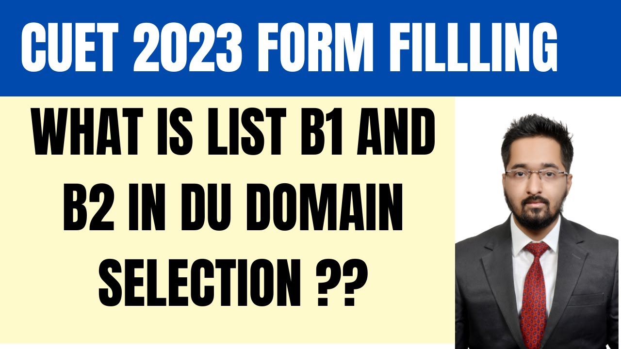 List B1 & B2 in CUET Delhi University | How to fill CUET form | CUET Form filling | CUET 2023