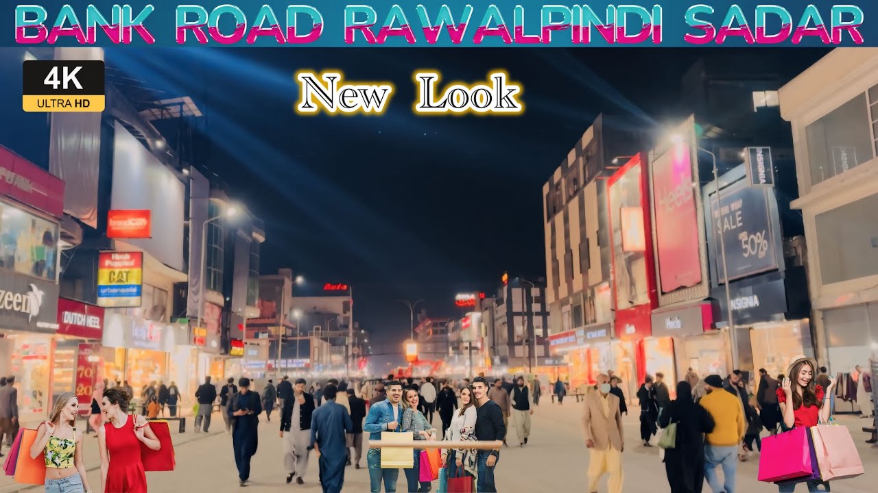 Bank Road Saddar Rawalpindi New Look | Bank Road Saddar Rawalpindi | Bank Road Rawalpindi 2025