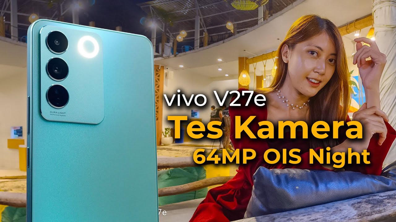 vivo makin cakeppp!! Review Camera Test vivo V27e