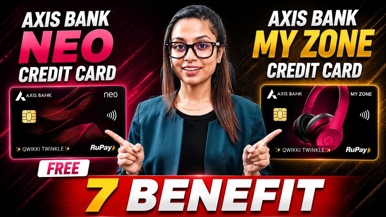 Axis Bank Neo vs My Zone Credit Card 2026 | Top 7 Benefits & Comparison