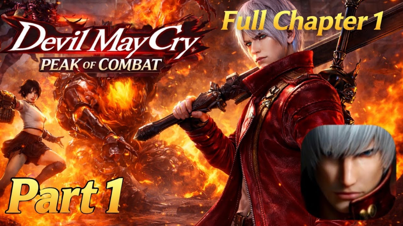 Devil May Cry : Peak Of Combat Full Chapter 1 Global Launch Gameplay Walkthrough Part 1 
