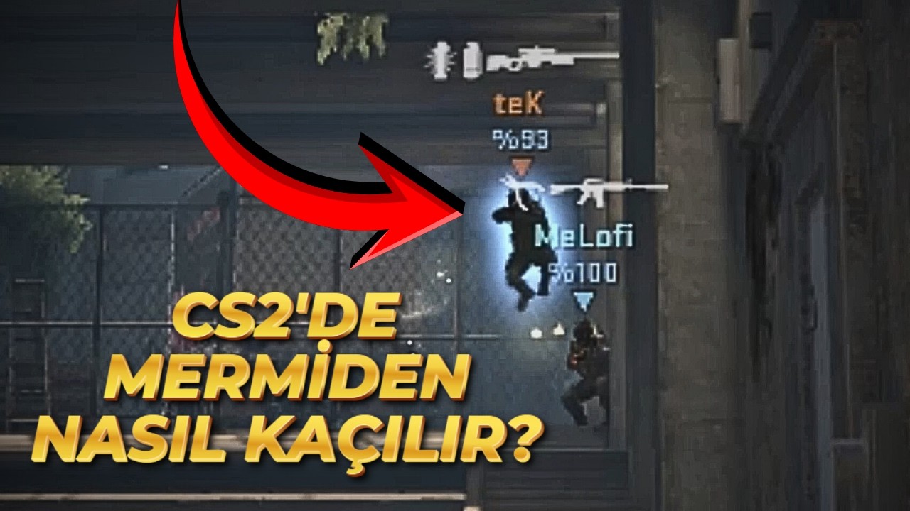 CS2 | MERMİDEN KAÇIŞ REHBERİ