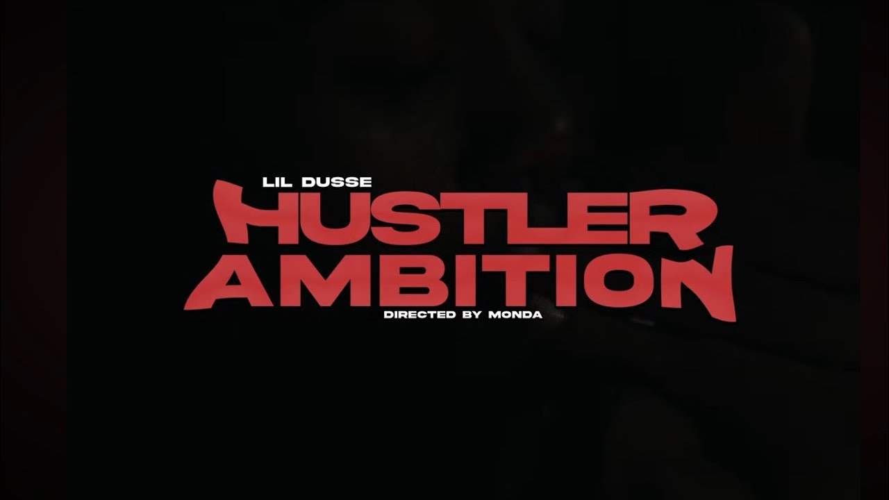 Lil Dusse -  Hustler Ambition ( Official Music Video Shot By @Monda2k 
